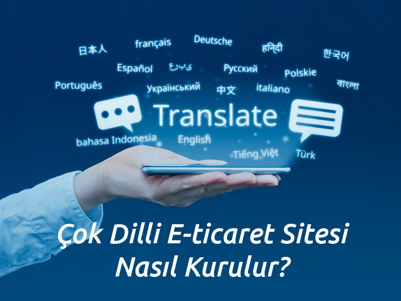 Çok Dilli E-ticaret Sitesi Nasıl Kurulur?